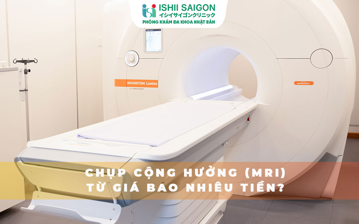 Chụp cộng hưởng từ giá bao nhiêu tiền?